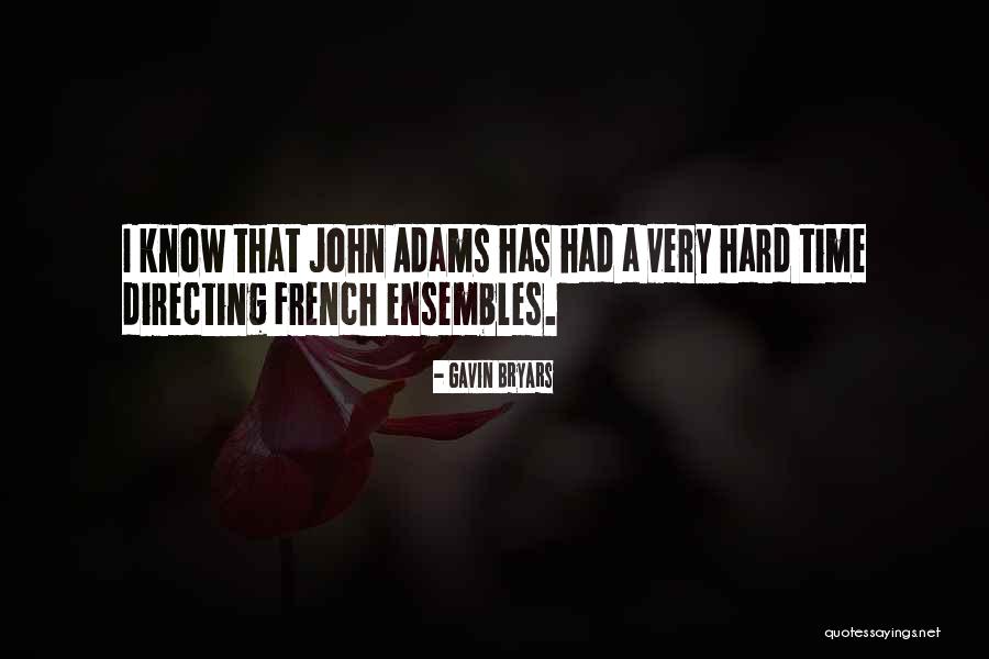 Ensembles Quotes By Gavin Bryars Ensembles Quotes By Gavin Bryars