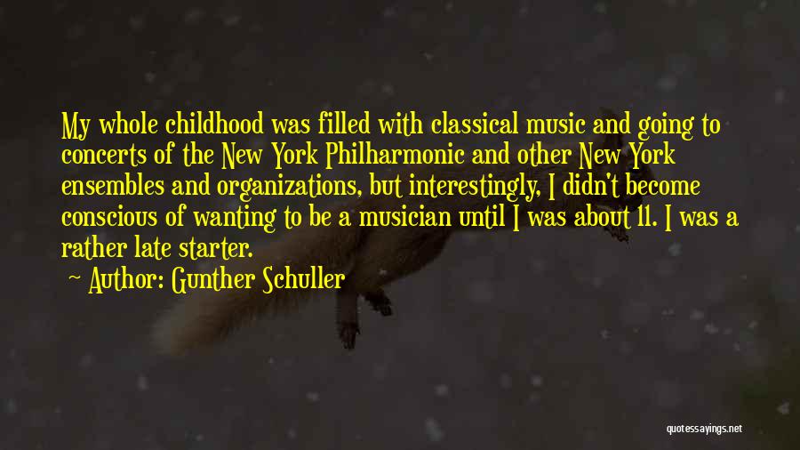 Ensembles Quotes By Gunther Schuller