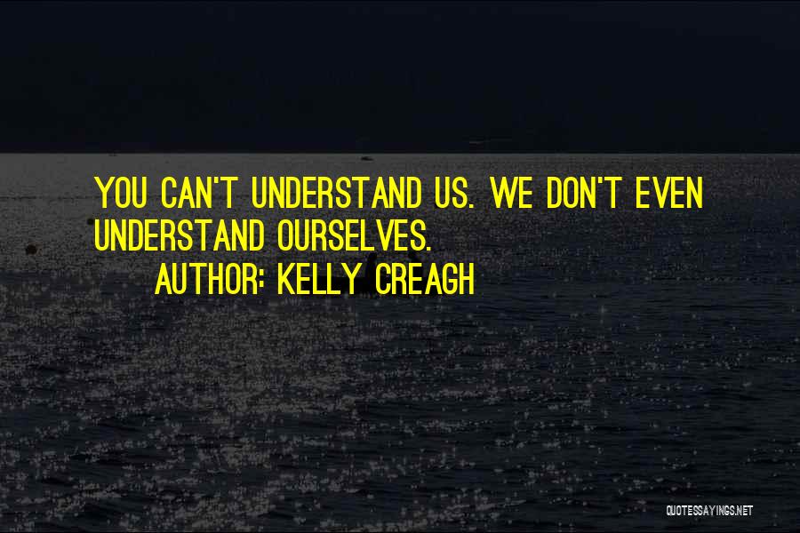 Enshadowed Kelly Creagh Quotes By Kelly Creagh