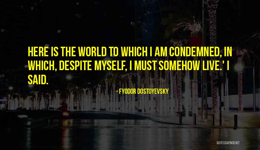 Enshrouded Band Quotes By Fyodor Dostoyevsky Enshrouded Band Quotes By Fyodor Dostoyevsky