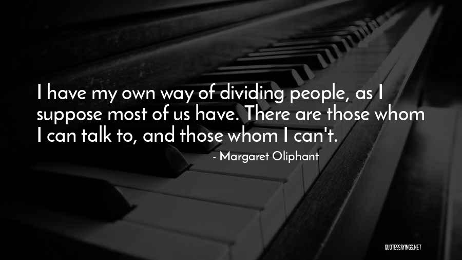 Enslavd Quotes By Margaret Oliphant Enslavd Quotes By Margaret Oliphant