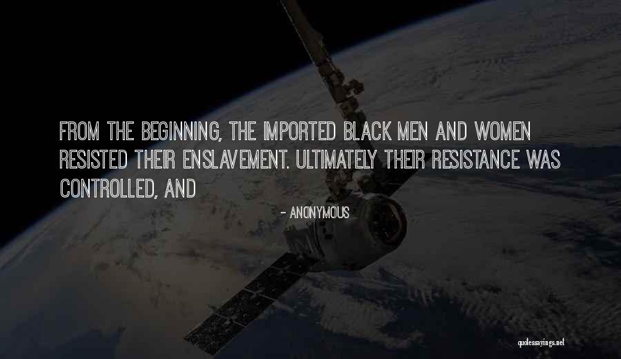 Enslavement Quotes By Anonymous Enslavement Quotes By Anonymous