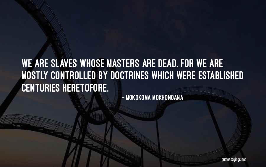 Enslavement Quotes By Mokokoma Mokhonoana Enslavement Quotes By Mokokoma Mokhonoana