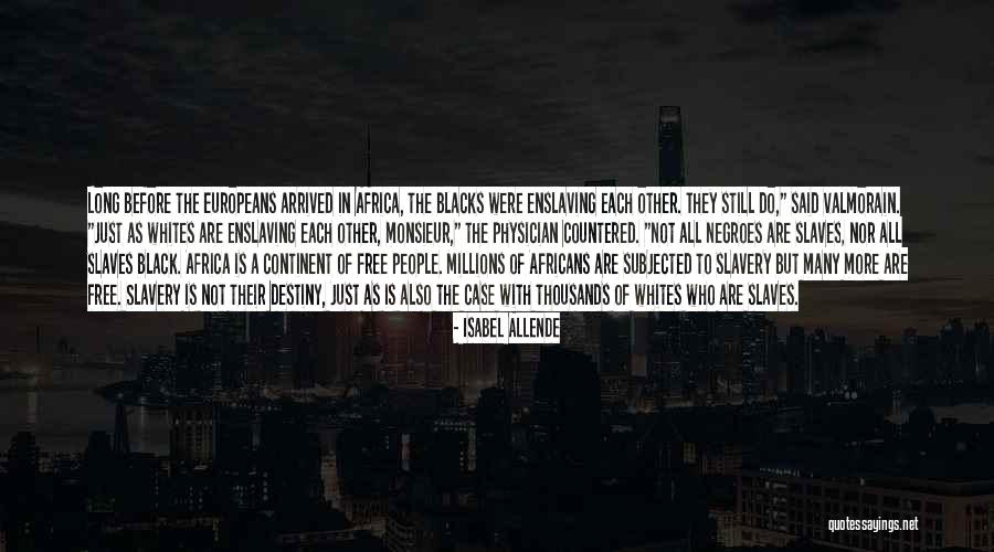 Enslaving Quotes By Isabel Allende Enslaving Quotes By Isabel Allende