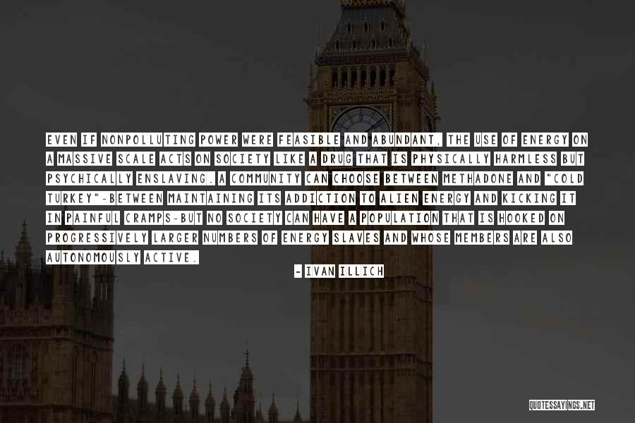 Enslaving Quotes By Ivan Illich Enslaving Quotes By Ivan Illich
