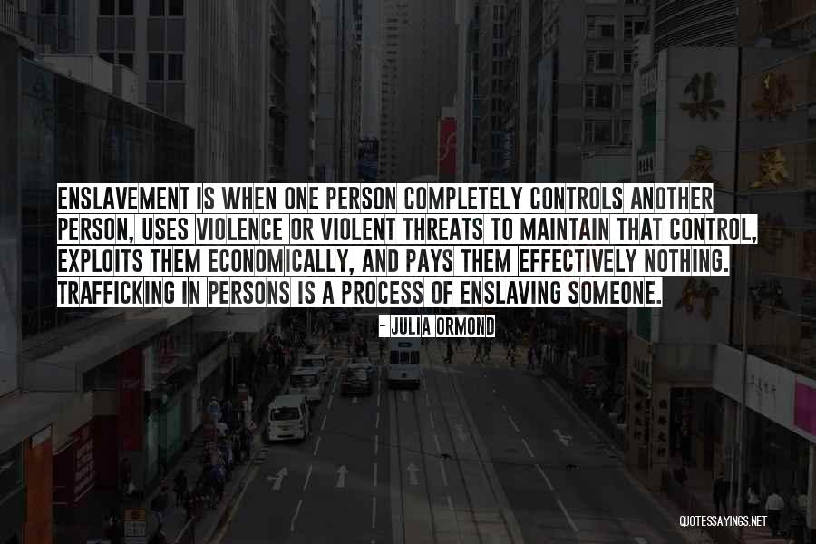 Enslaving Quotes By Julia Ormond Enslaving Quotes By Julia Ormond