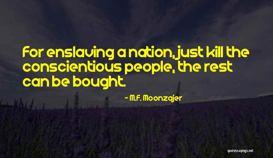 Enslaving Quotes By M.F. Moonzajer Enslaving Quotes By M.F. Moonzajer