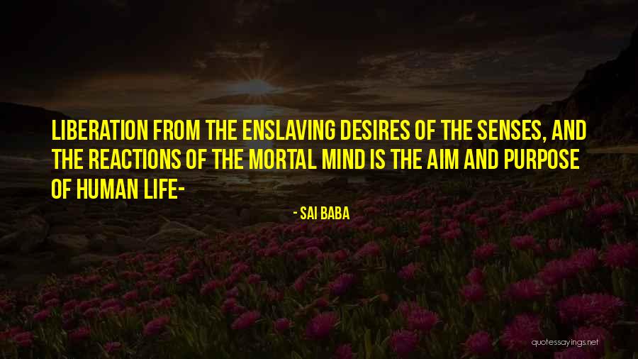 Enslaving Quotes By Sai Baba Enslaving Quotes By Sai Baba