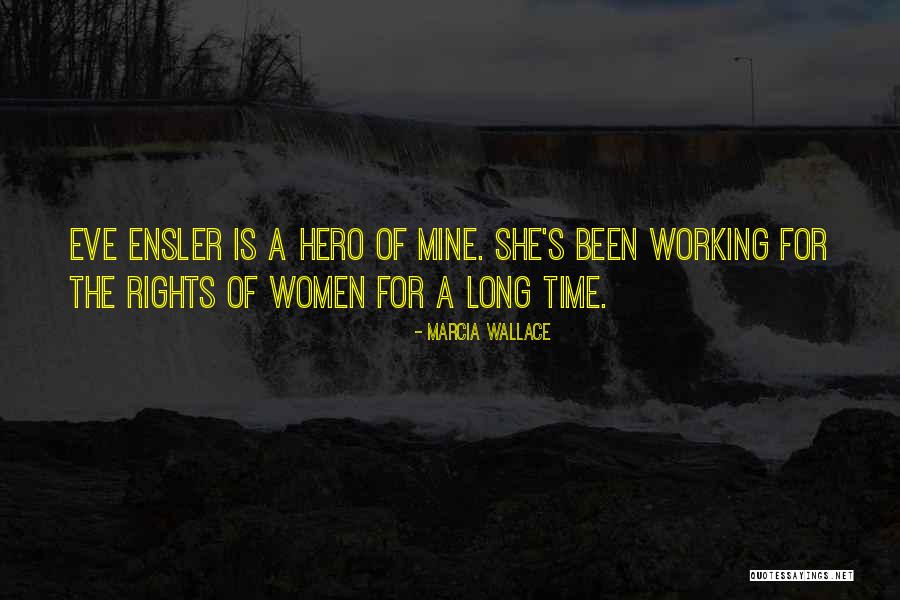 Ensler Eve Quotes By Marcia Wallace Ensler Eve Quotes By Marcia Wallace