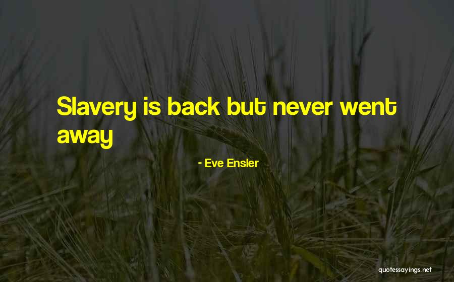 Ensler Quotes By Eve Ensler Ensler Quotes By Eve Ensler