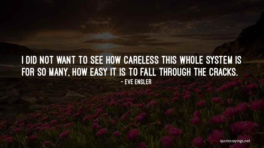 Ensler Quotes By Eve Ensler Ensler Quotes By Eve Ensler