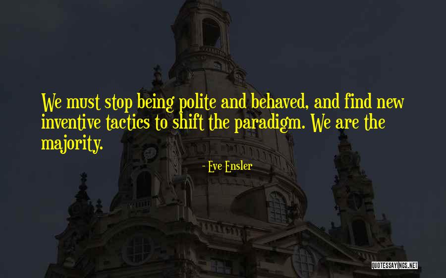 Ensler Quotes By Eve Ensler Ensler Quotes By Eve Ensler