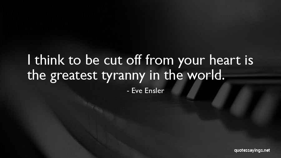 Ensler Quotes By Eve Ensler Ensler Quotes By Eve Ensler