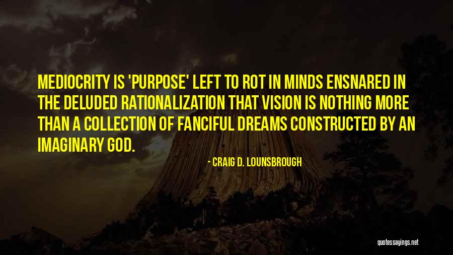 Ensnared Quotes By Craig D. Lounsbrough Ensnared Quotes By Craig D. Lounsbrough