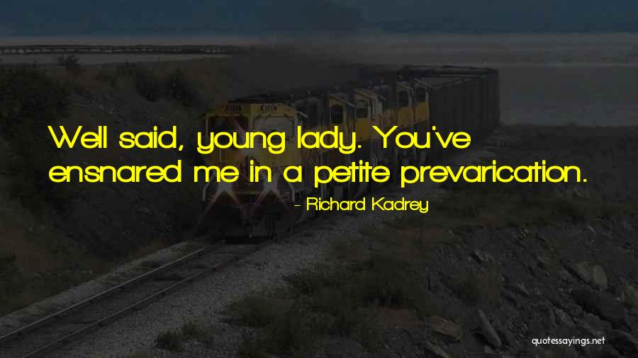 Ensnared Quotes By Richard Kadrey Ensnared Quotes By Richard Kadrey