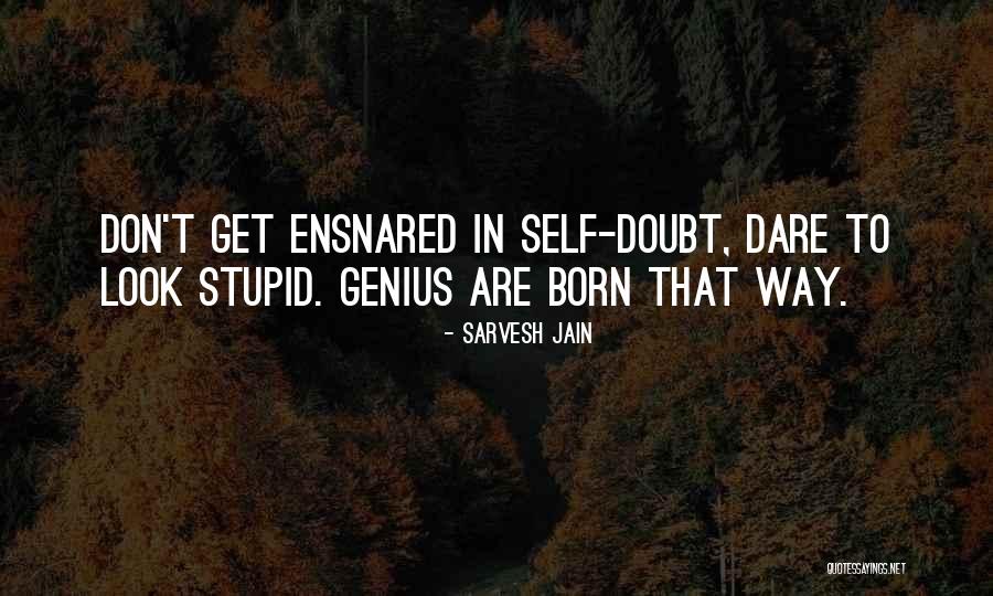 Ensnared Quotes By Sarvesh Jain Ensnared Quotes By Sarvesh Jain