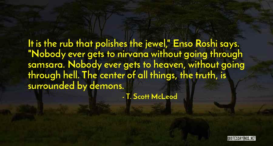 Enso Zen Quotes By T. Scott McLeod Enso Zen Quotes By T. Scott McLeod