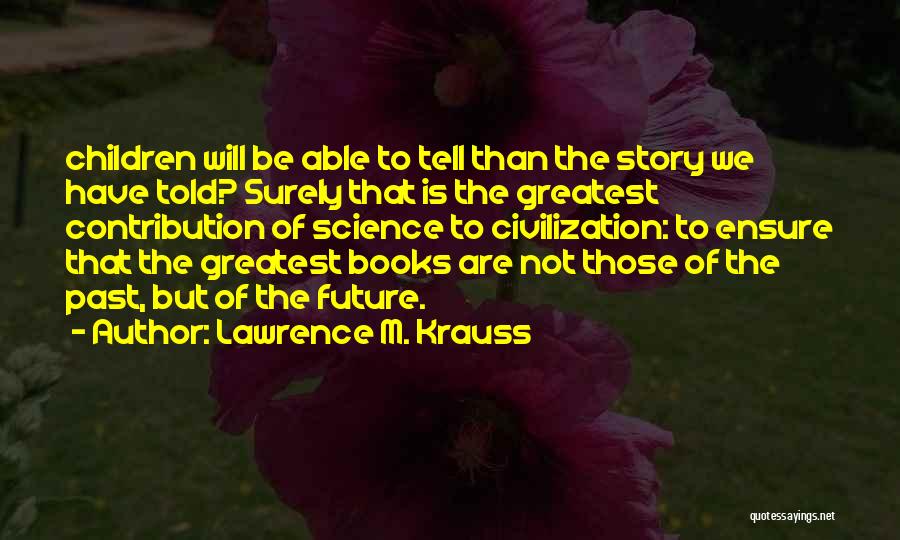 Ensure Quotes By Lawrence M. Krauss