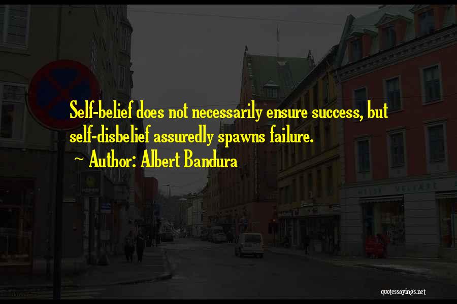 Ensure Success Quotes By Albert Bandura