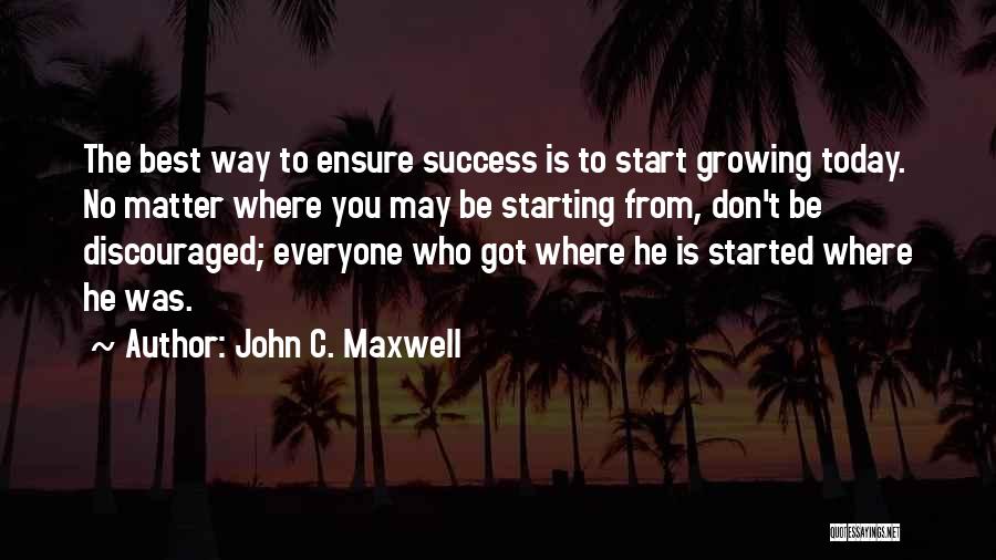 Ensure Success Quotes By John C. Maxwell