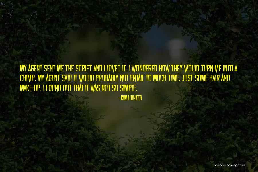 Entail Quotes By Kim Hunter Entail Quotes By Kim Hunter