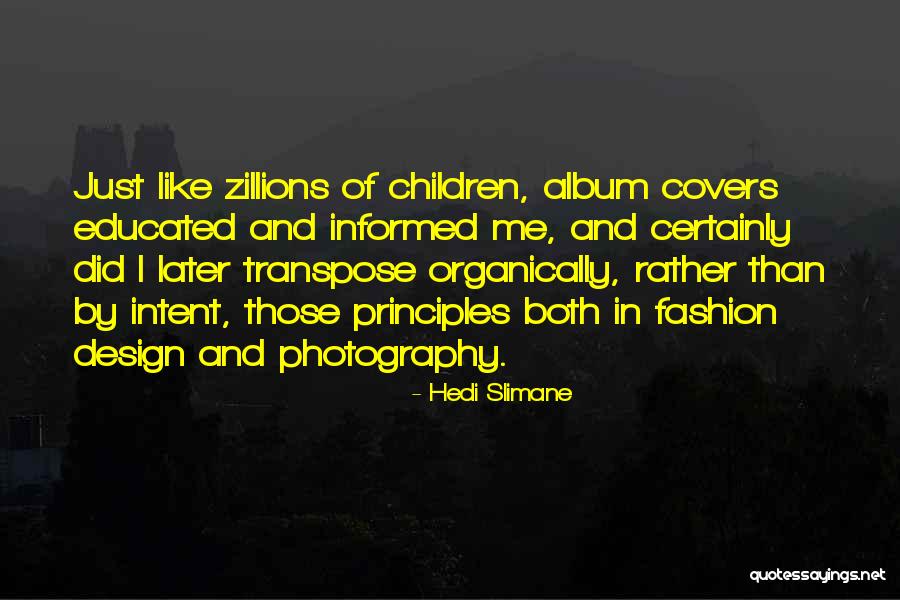 Entails In Tagalog Quotes By Hedi Slimane Entails In Tagalog Quotes By Hedi Slimane