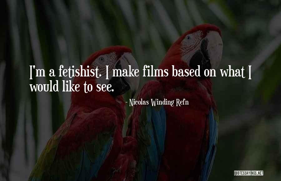 Entamer Quotes By Nicolas Winding Refn