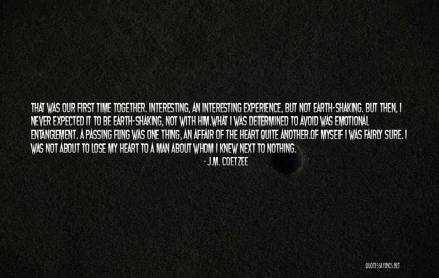 Entanglement Quotes By J.M. Coetzee Entanglement Quotes By J.M. Coetzee