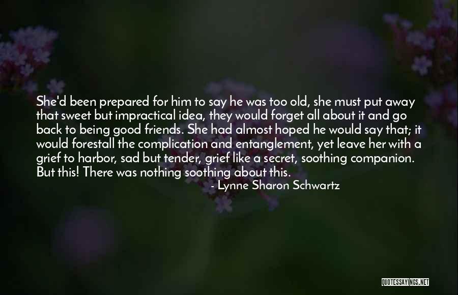 Entanglement Quotes By Lynne Sharon Schwartz Entanglement Quotes By Lynne Sharon Schwartz