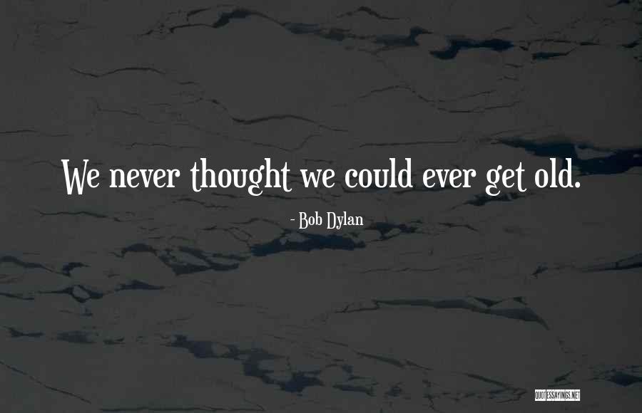 Entangling Ectoplasm Quotes By Bob Dylan Entangling Ectoplasm Quotes By Bob Dylan