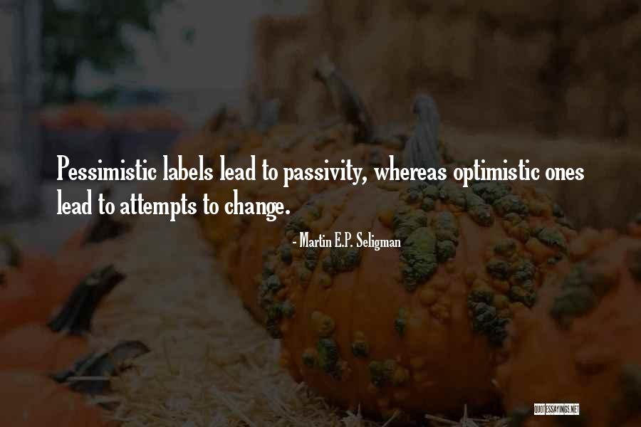 Entek Environmental Technologies Quotes By Martin E.P. Seligman Entek Environmental Technologies Quotes By Martin E.P. Seligman