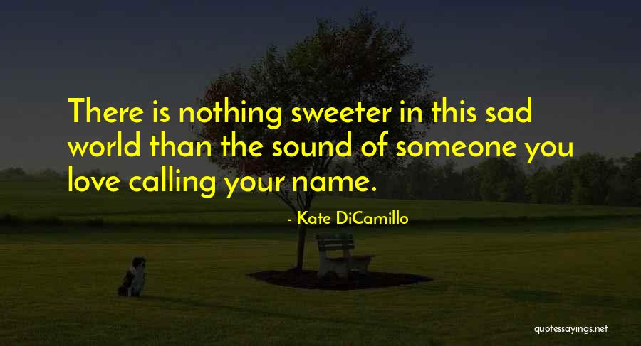 Entendeur Quotes By Kate DiCamillo Entendeur Quotes By Kate DiCamillo