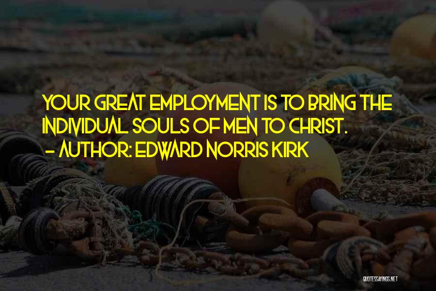 Entendimiento Humano Quotes By Edward Norris Kirk