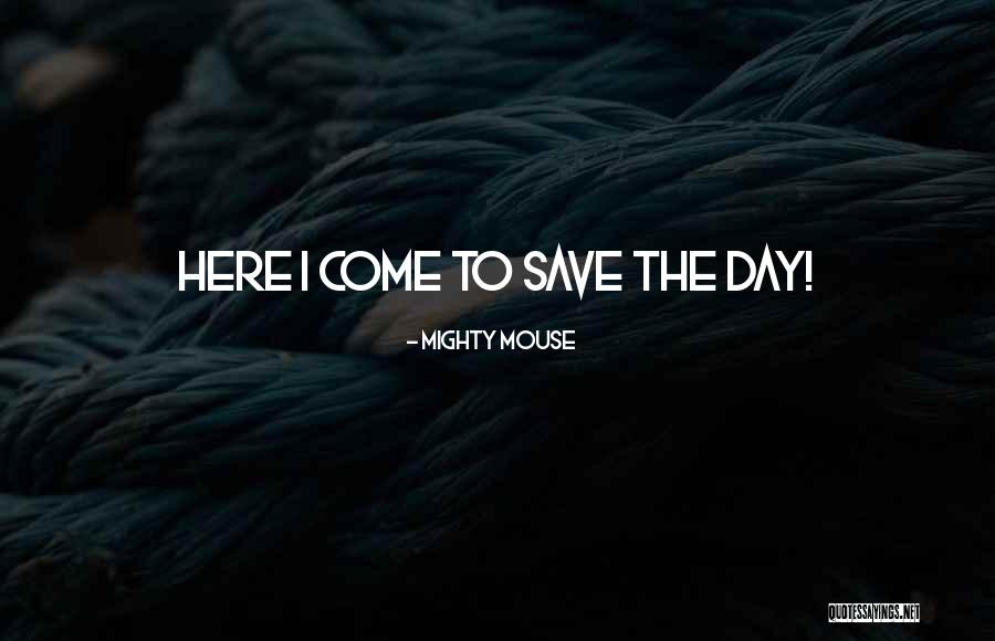 Entendiste Translation Quotes By Mighty Mouse Entendiste Translation Quotes By Mighty Mouse