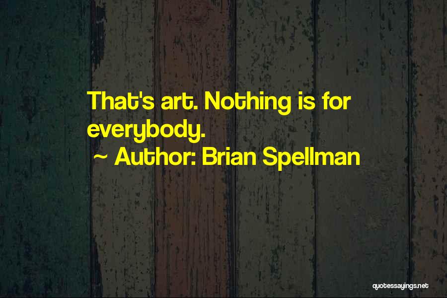 Entendre Quotes By Brian Spellman