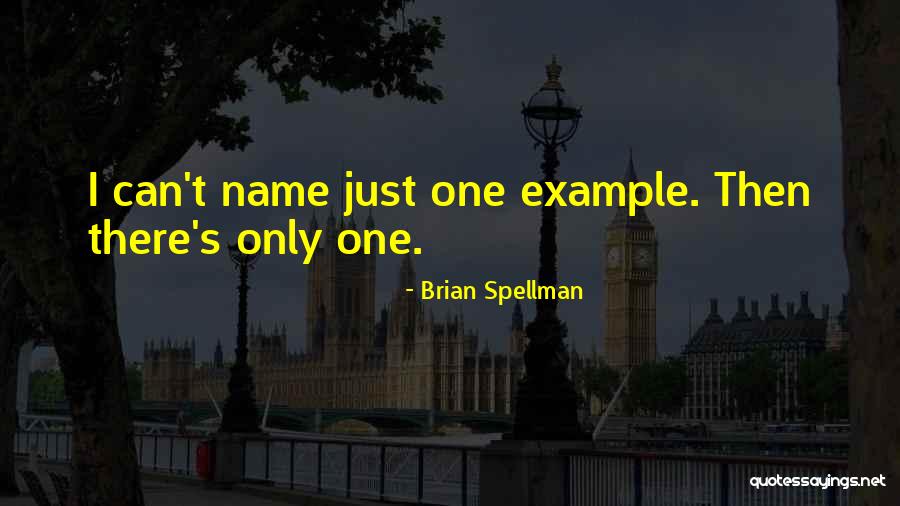 Entendre Quotes By Brian Spellman