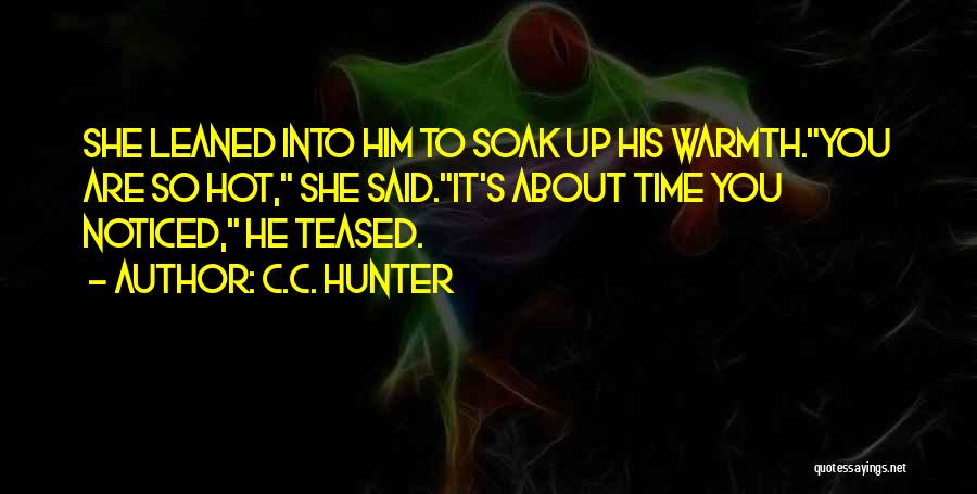 Entendre Quotes By C.C. Hunter