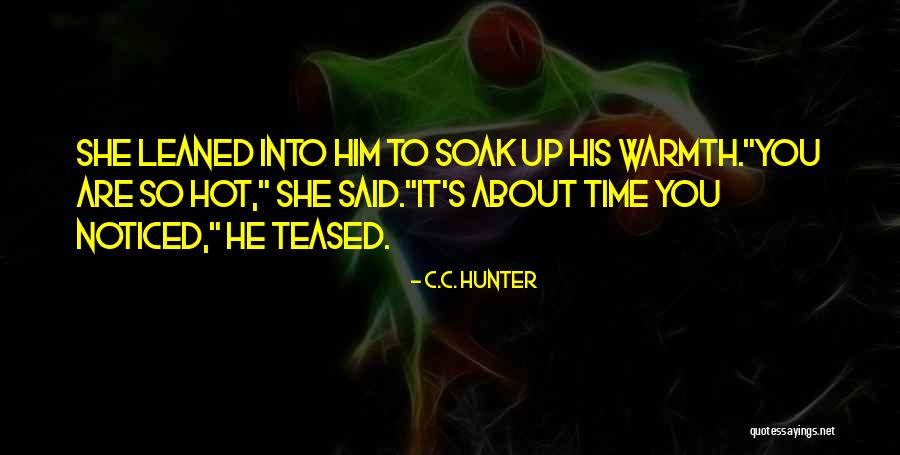 Entendre Quotes By C.C. Hunter