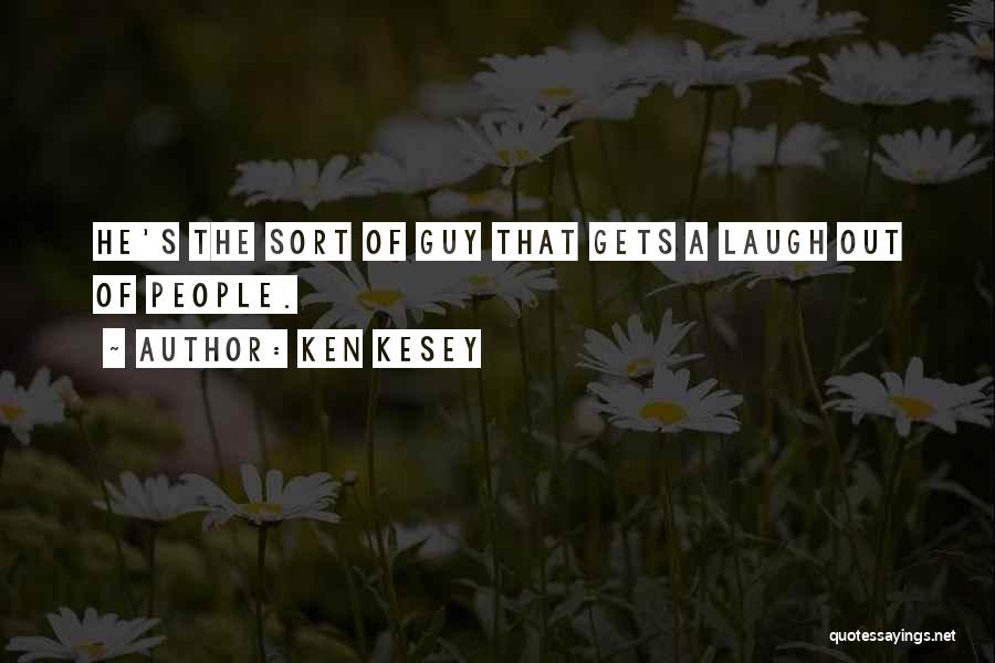 Entendre Quotes By Ken Kesey