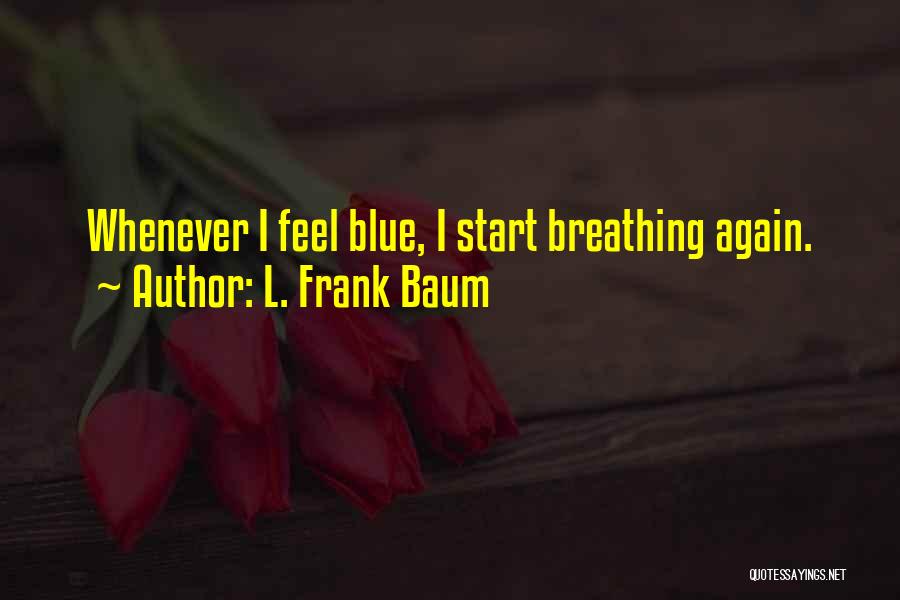 Entendre Quotes By L. Frank Baum