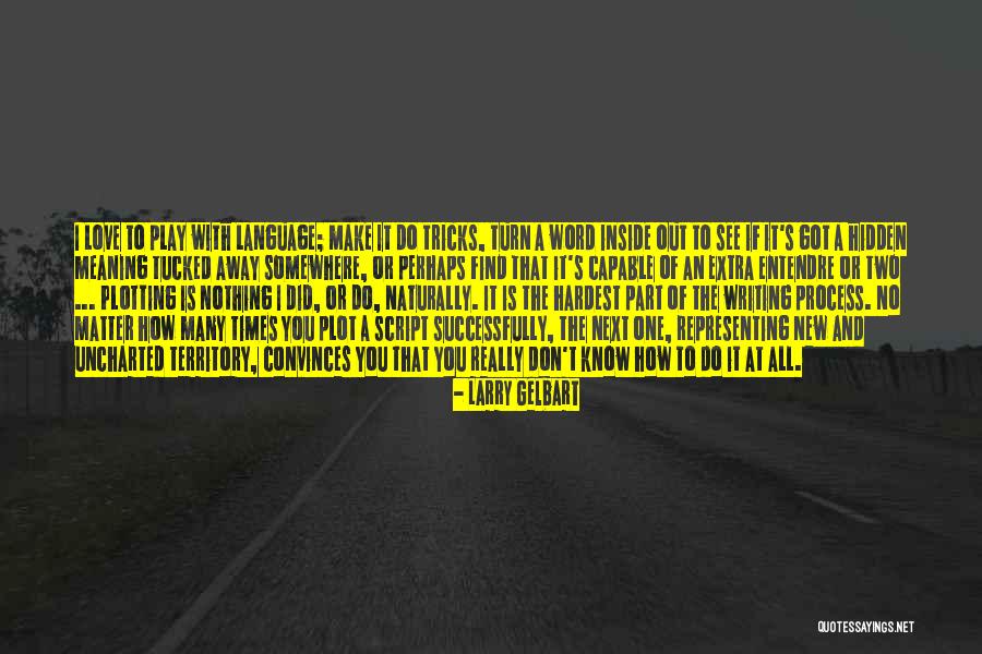 Entendre Quotes By Larry Gelbart Entendre Quotes By Larry Gelbart