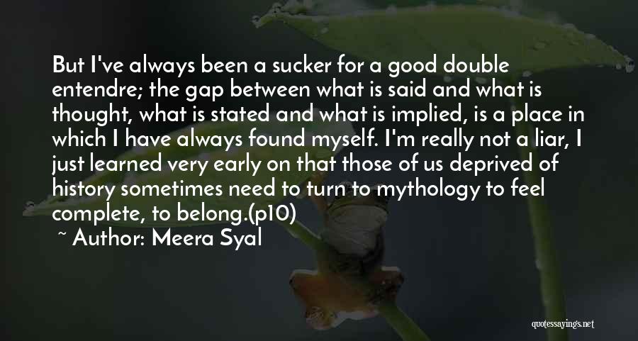 Entendre Quotes By Meera Syal