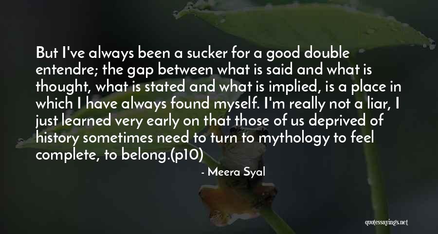 Entendre Quotes By Meera Syal