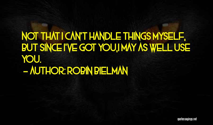Entendre Quotes By Robin Bielman