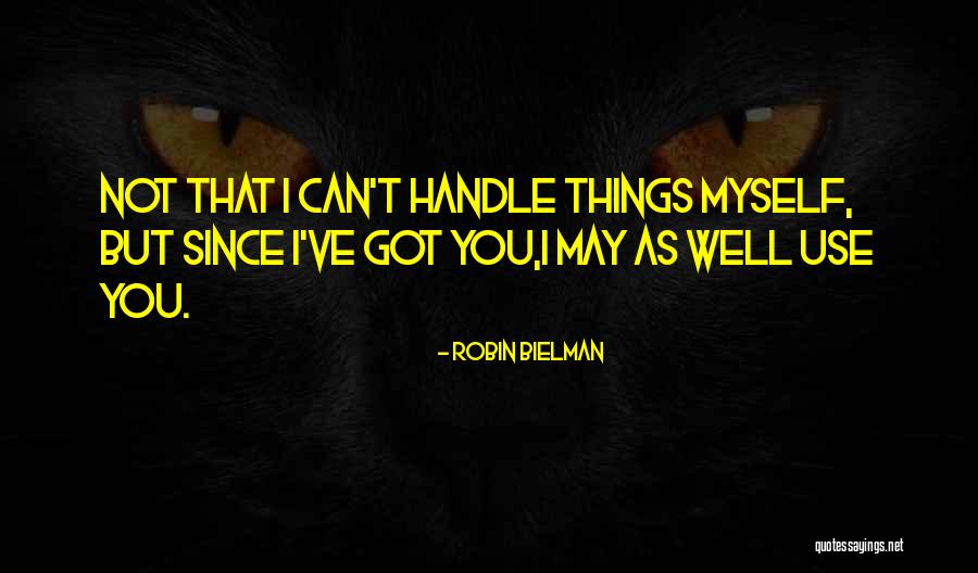 Entendre Quotes By Robin Bielman Entendre Quotes By Robin Bielman
