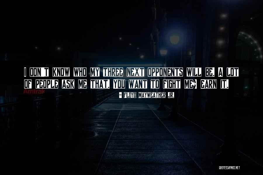 Entendre Vervoegen Quotes By Floyd Mayweather Jr. Entendre Vervoegen Quotes By Floyd Mayweather Jr.