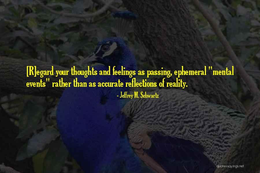 Entendres Quotes By Jeffrey M. Schwartz Entendres Quotes By Jeffrey M. Schwartz