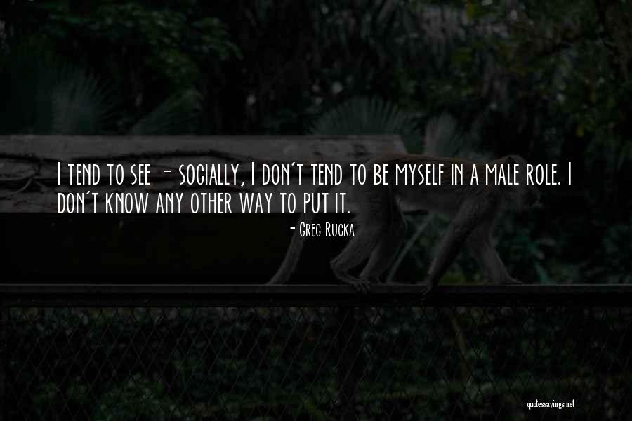 Entenza Modern Quotes By Greg Rucka Entenza Modern Quotes By Greg Rucka