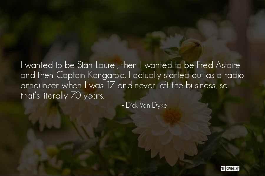 Entenza Wire Quotes By Dick Van Dyke Entenza Wire Quotes By Dick Van Dyke