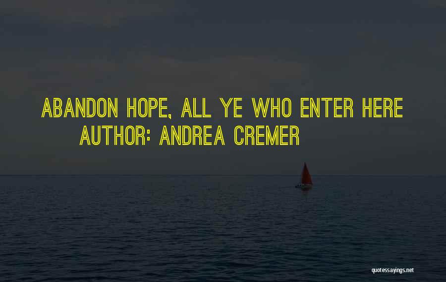 Enter Here Quotes By Andrea Cremer